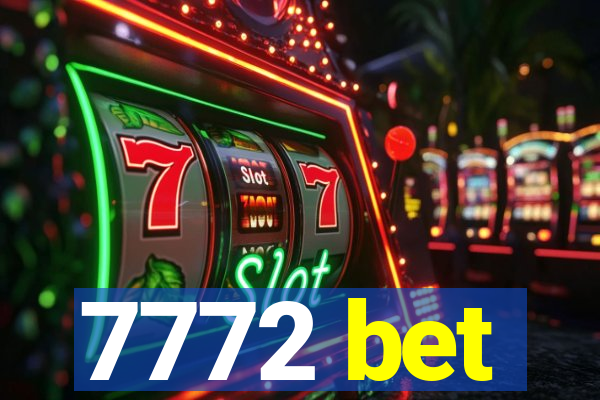 7772 bet